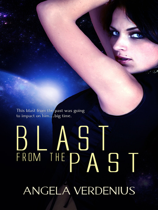 Title details for Blast from the Past by Angela Verdenius - Available